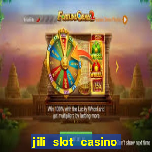 jili slot casino real money