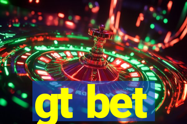 gt bet