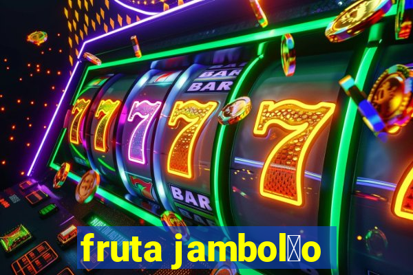 fruta jambol茫o