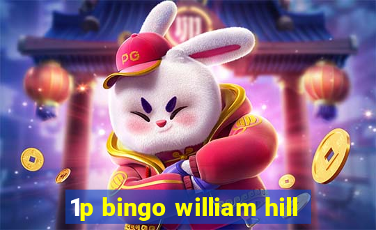 1p bingo william hill