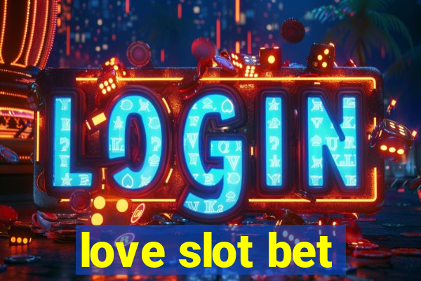 love slot bet