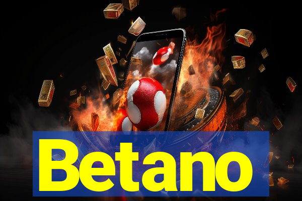 Betano