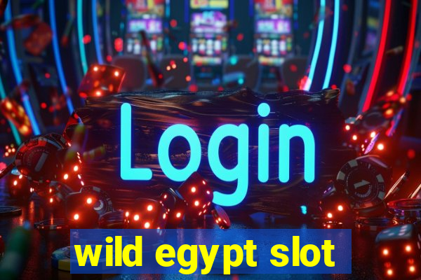 wild egypt slot