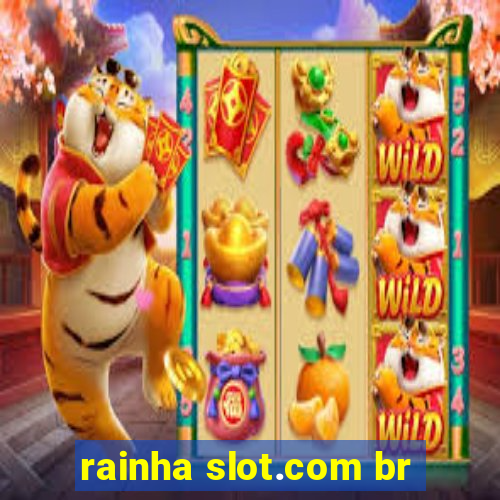 rainha slot.com br