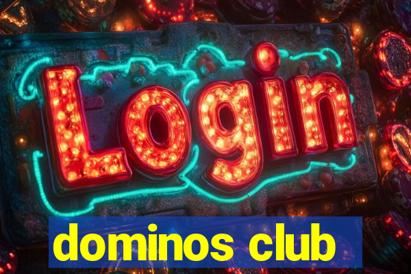 dominos club