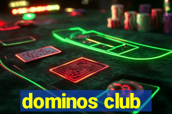 dominos club