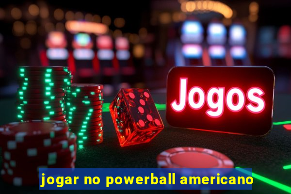 jogar no powerball americano