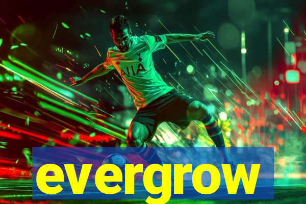 evergrow