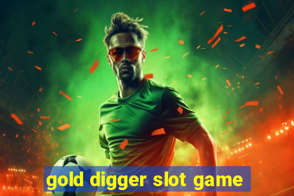 gold digger slot game