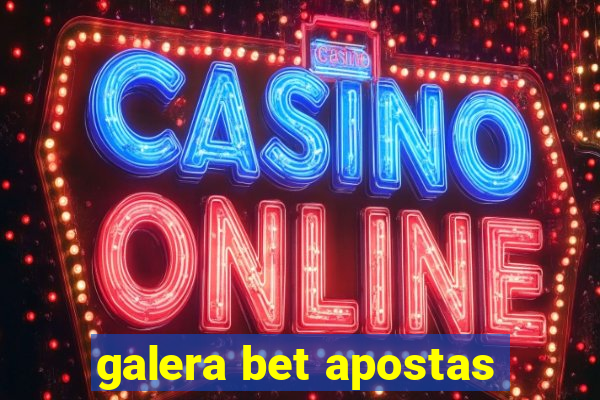 galera bet apostas