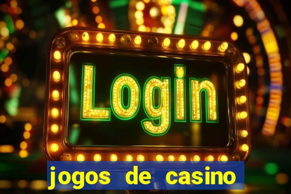 jogos de casino online ca?a niquel