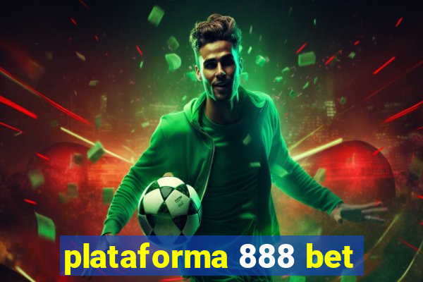 plataforma 888 bet