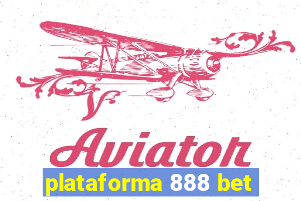 plataforma 888 bet