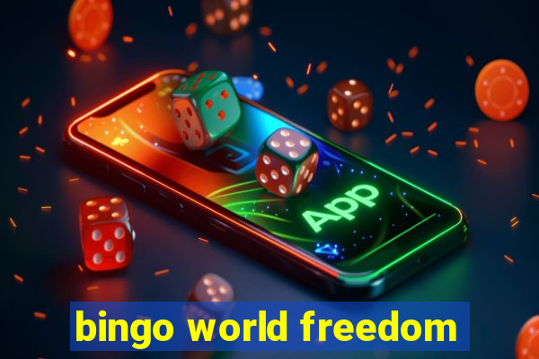 bingo world freedom