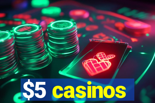 $5 casinos