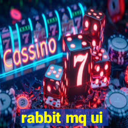 rabbit mq ui