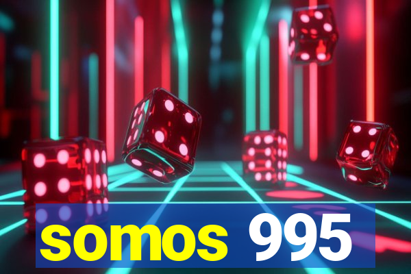 somos 995