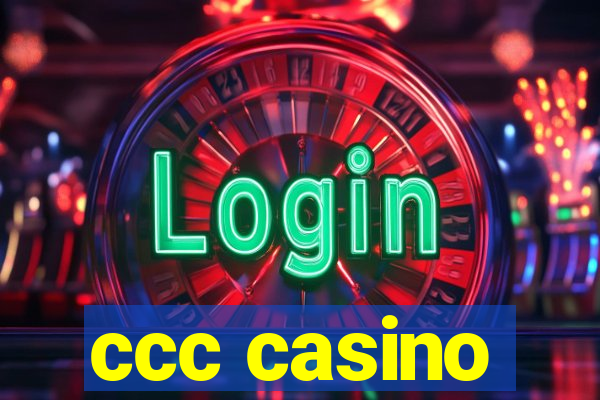 ccc casino