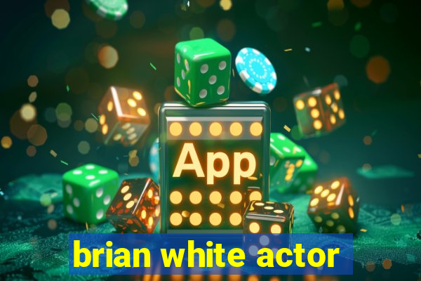 brian white actor