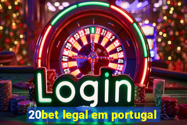 20bet legal em portugal