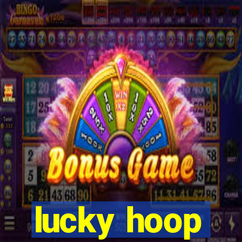 lucky hoop