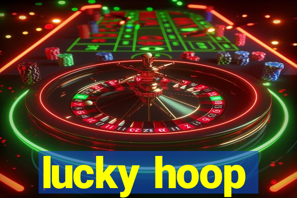 lucky hoop