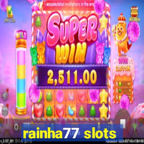 rainha77 slots