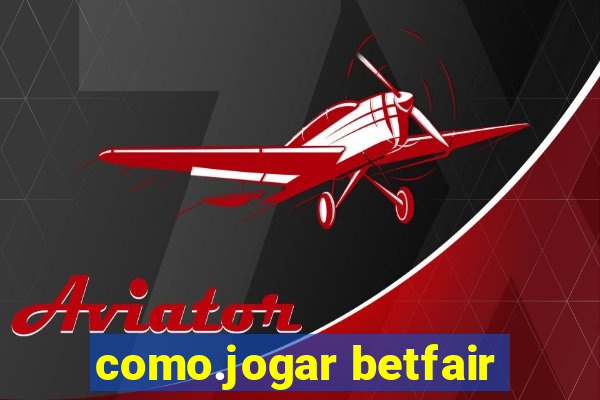 como.jogar betfair