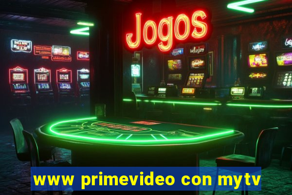 www primevideo con mytv