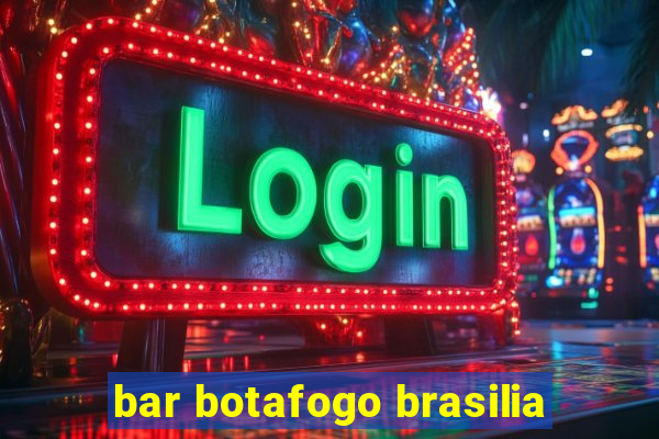 bar botafogo brasilia