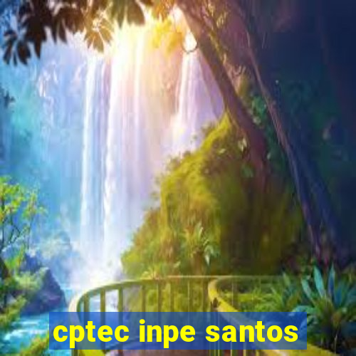 cptec inpe santos