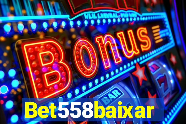 Bet558baixar