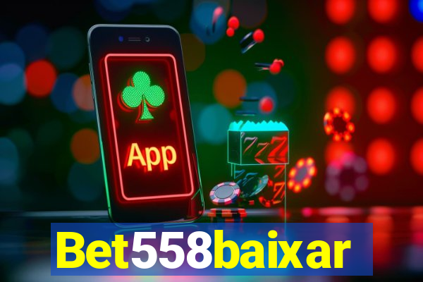 Bet558baixar