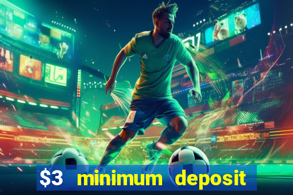 $3 minimum deposit casino australia