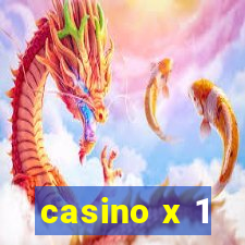 casino x 1