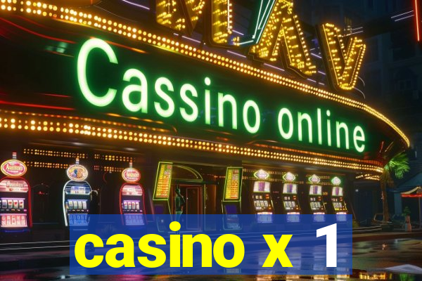 casino x 1