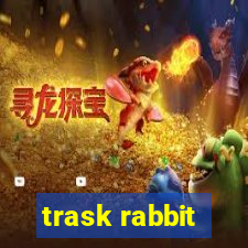 trask rabbit