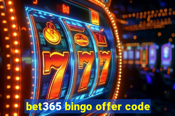 bet365 bingo offer code