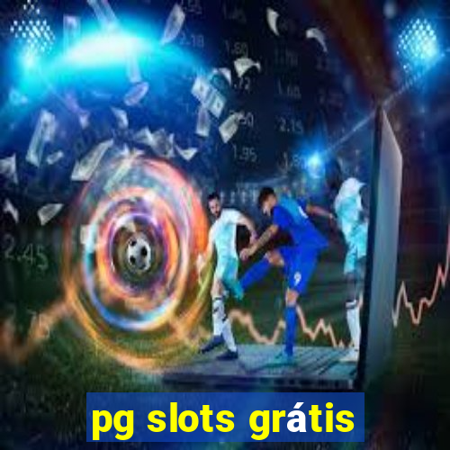 pg slots grátis