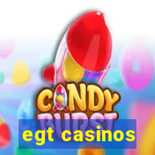 egt casinos