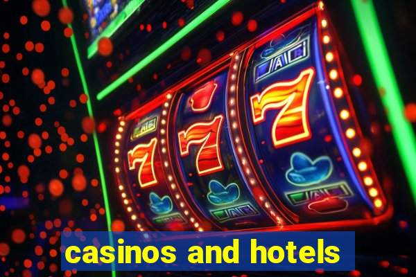 casinos and hotels