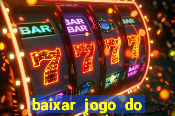 baixar jogo do tigre grátis