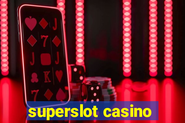 superslot casino