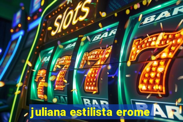 juliana estilista erome