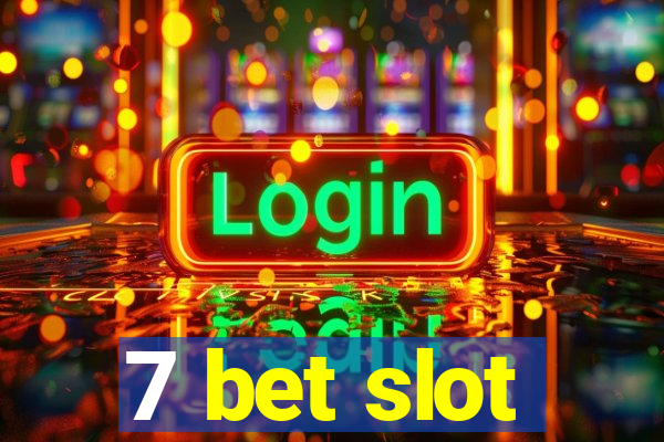 7 bet slot