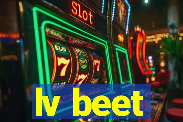 lv beet