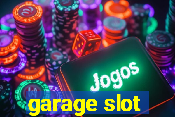 garage slot