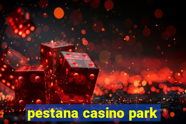 pestana casino park