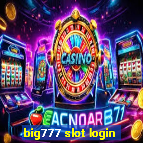 big777 slot login