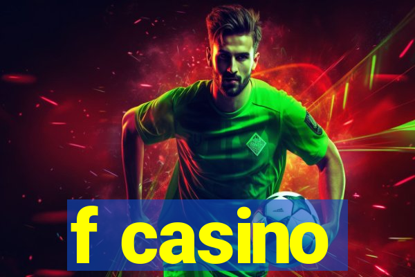 f casino